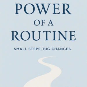 The Power of a Routine